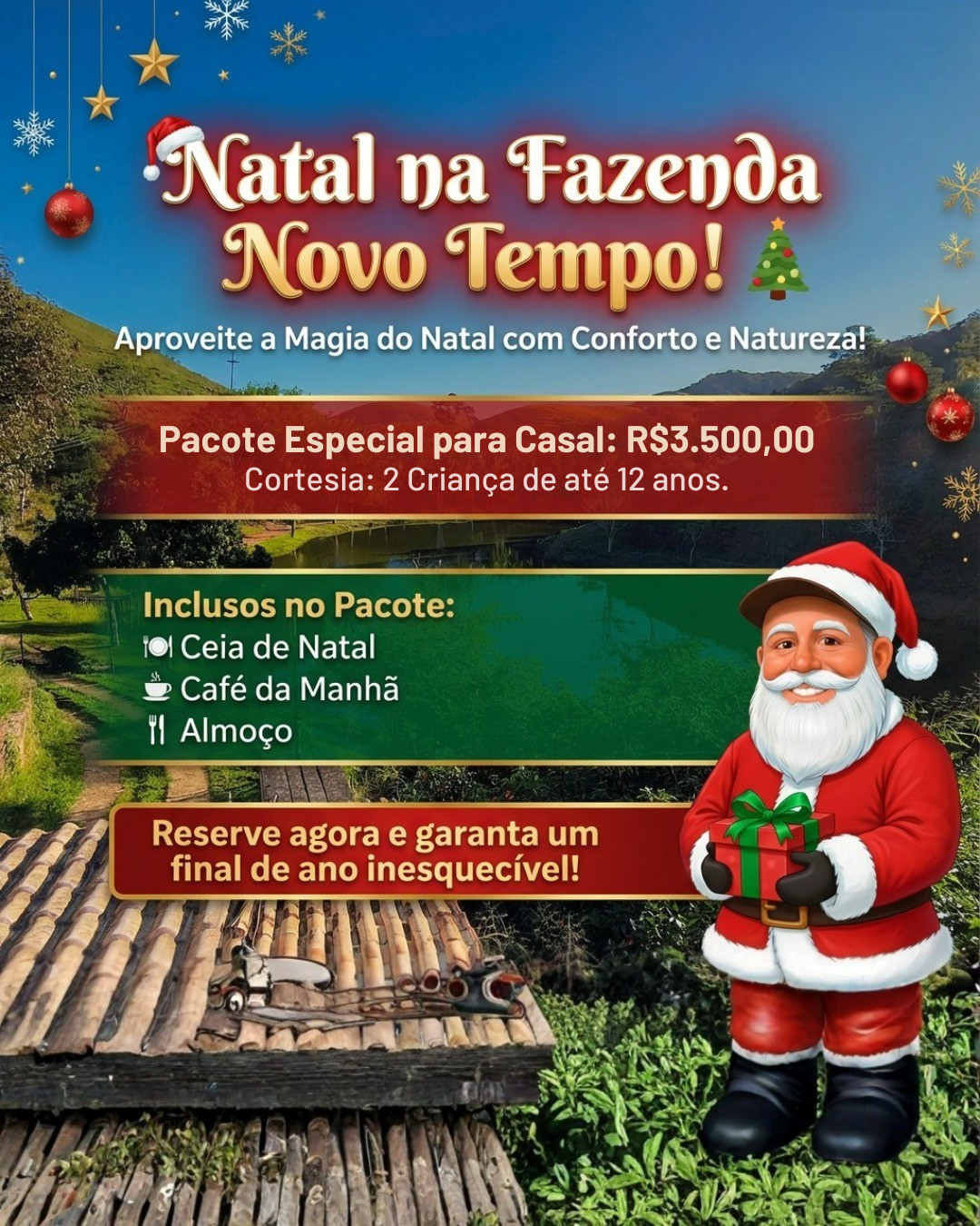 *3 diárias, quinta a domingo. ✨Natal 2026!!!✨ De 24/12/26 a 27/12/26
